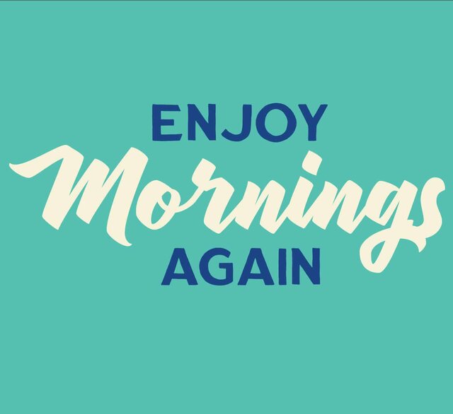 Enjoy Mornings Again