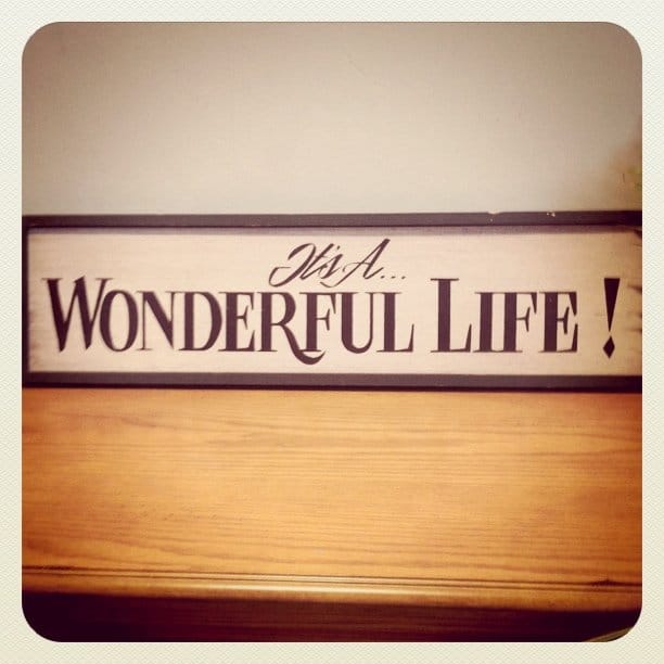 It's a Wonderful Life!