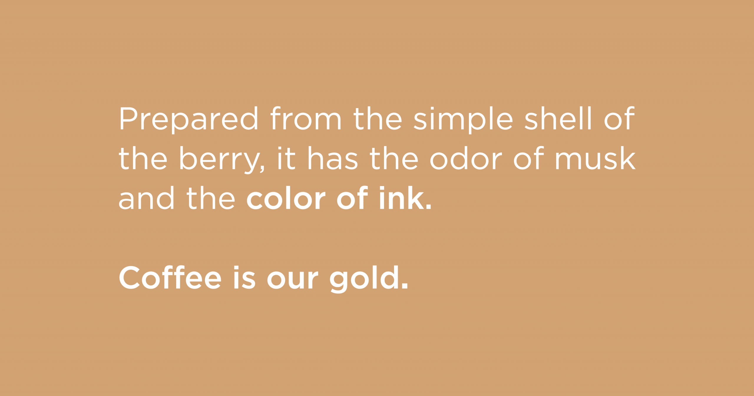 Coffee is our gold